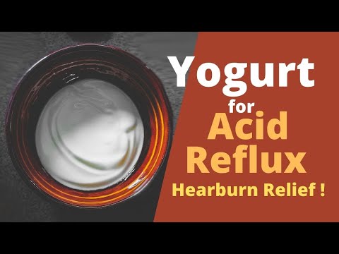 Is Yogurt Good for Acid Reflux ? How Does Yogurt Help Heartburn ?