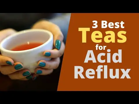 3 Best Teas for Acid Reflux - These Teas are Good for Heartburn Relief
